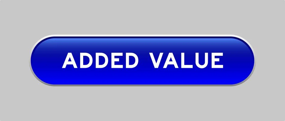 Blue color capsule shape button with word added value on gray background Stock Illustration