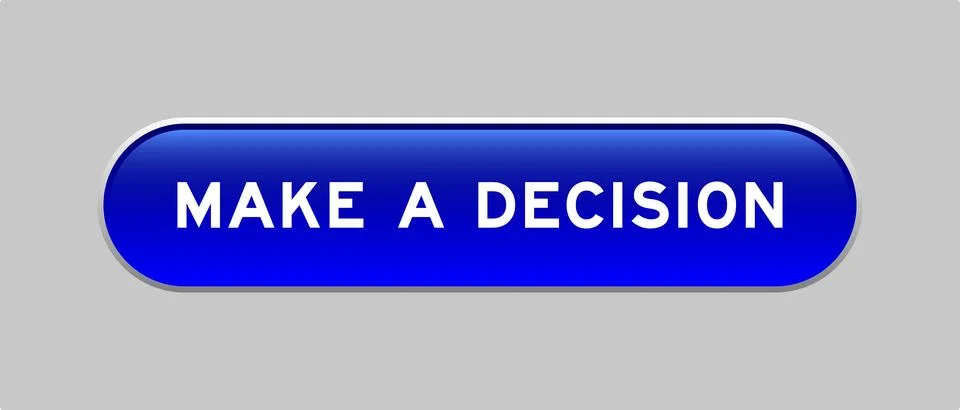 Blue color capsule shape button with word make a decision on gray background Stock Illustration