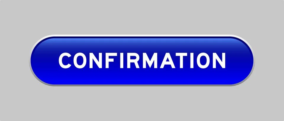 Blue color capsule shape button with word confirmation on gray background Stock Illustration