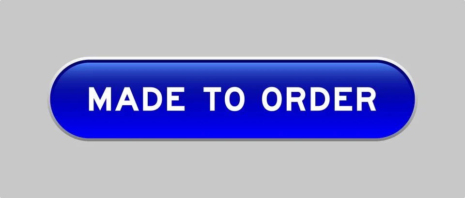 Blue color capsule shape button with word made to order on gray background Illustrazione stock