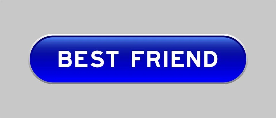 Blue color capsule shape button with word best friend on gray background Stock Illustration