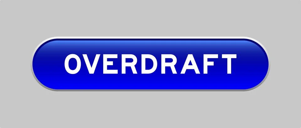 Blue color capsule shape button with word overdraft on gray background Stock Illustration