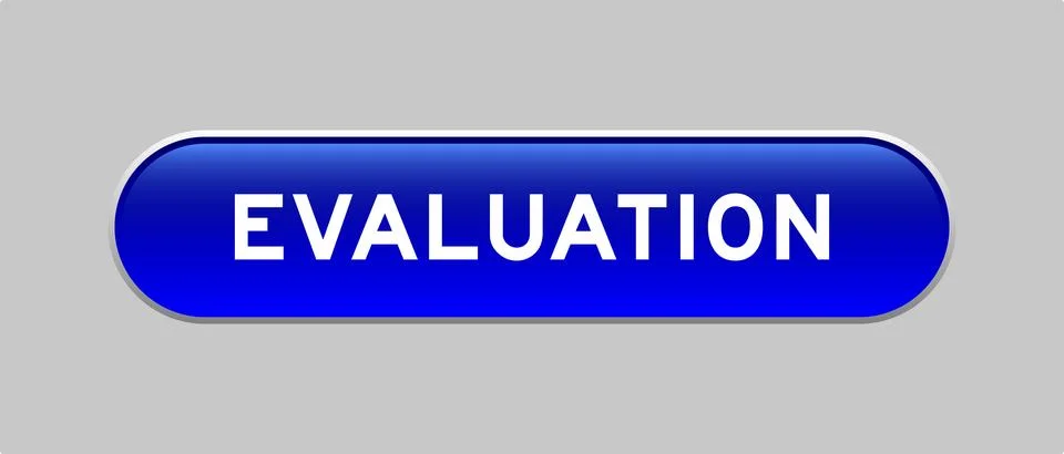 Blue color capsule shape button with word evaluation on gray background Stock Illustration