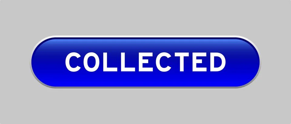 Blue color capsule shape button with word collected on gray background Stock Illustration