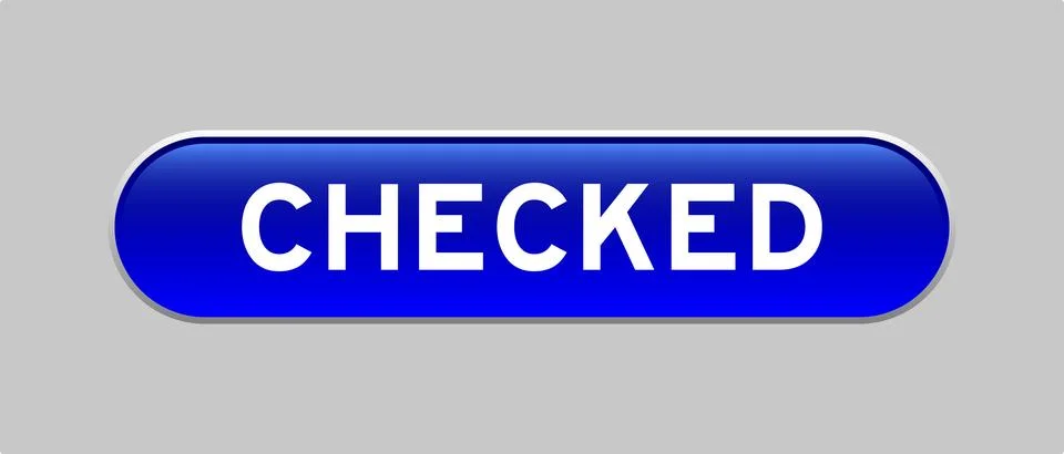 Blue color capsule shape button with word checked on gray background Stock Illustration
