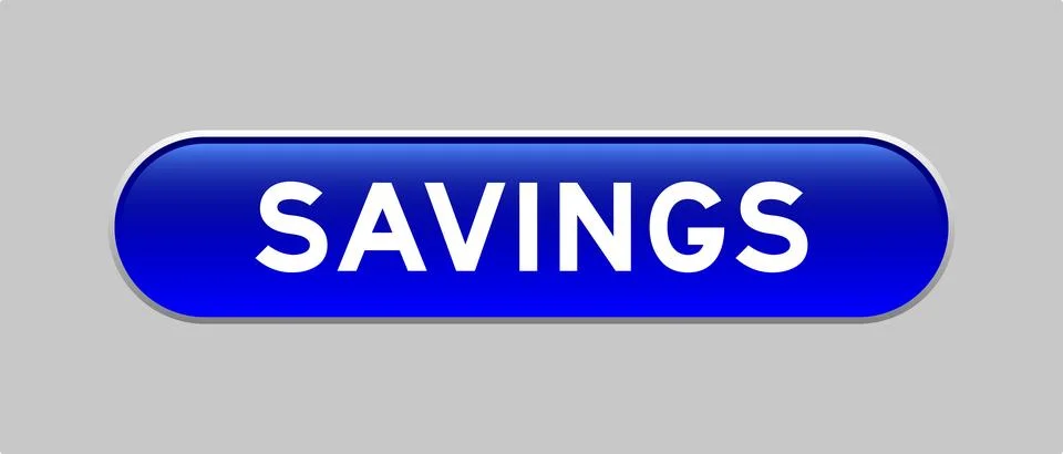 Blue color capsule shape button with word savings on gray background Stock Illustration