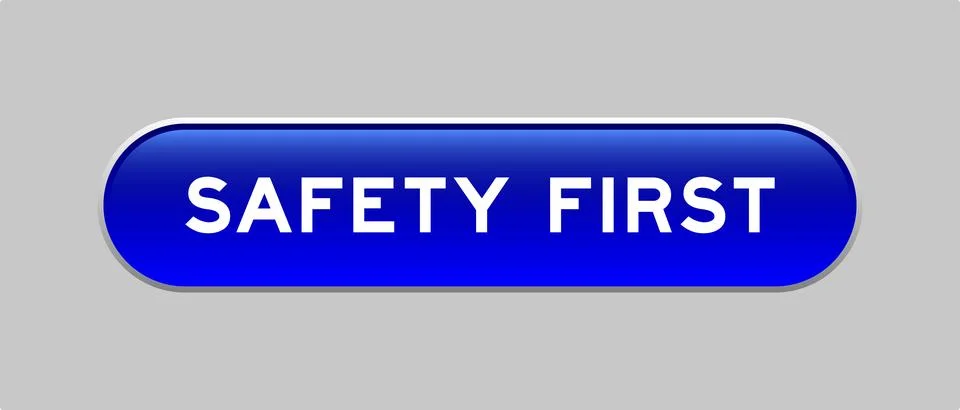 Blue color capsule shape button with word safety first on gray background Stock Illustration