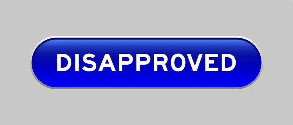 Blue color capsule shape button with word disapproved on gray background Illustrazione stock