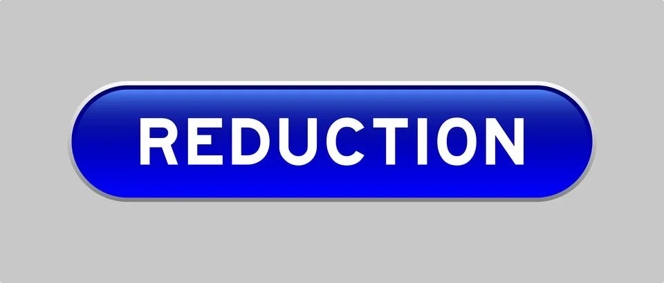 Blue color capsule shape button with word reduction on gray background Stock Illustration