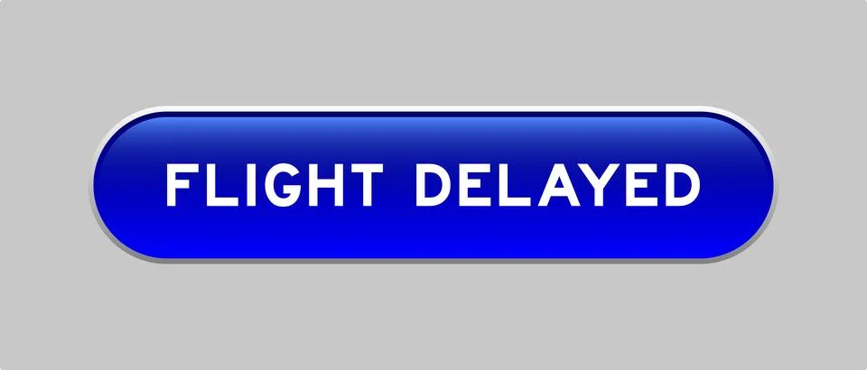 Blue color capsule shape button with word flight delayed on gray background Illustrazione stock