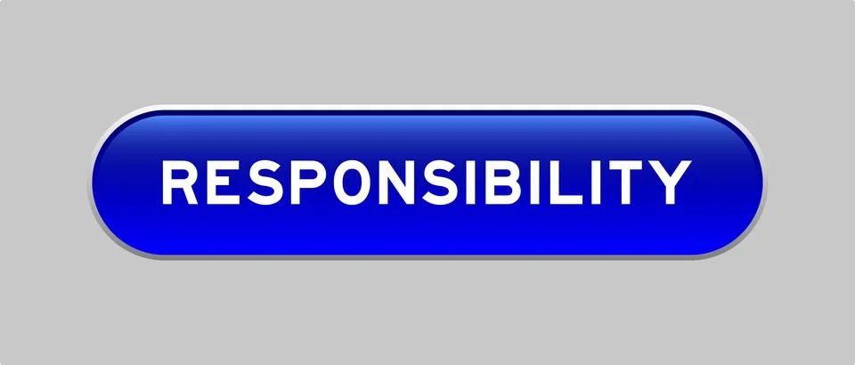 Blue color capsule shape button with word responsibility on gray background Stock Illustration
