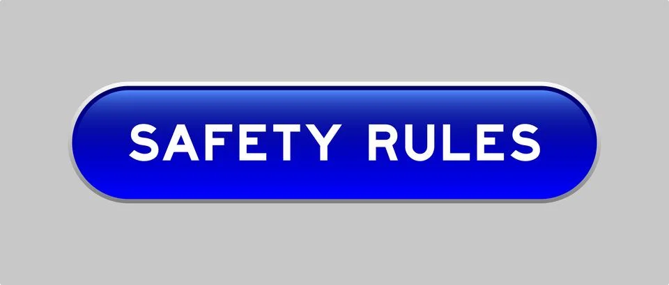 Blue color capsule shape button with word safety rules on gray background Stock Illustration