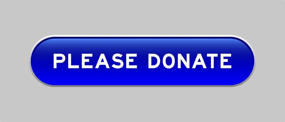 Blue color capsule shape button with word please donate on gray background Stock Illustration