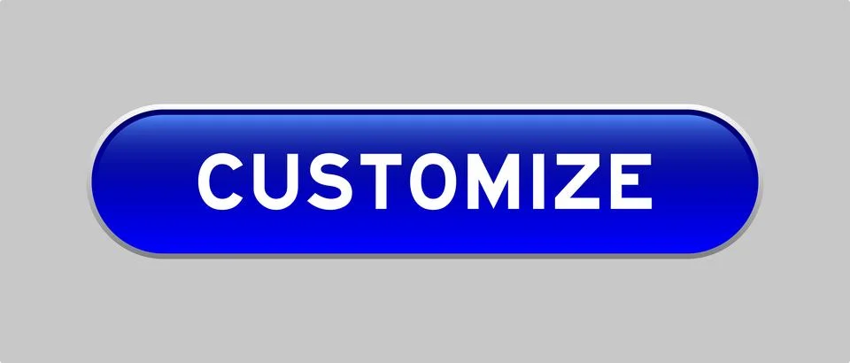Blue color capsule shape button with word customize on gray background Stock Illustration