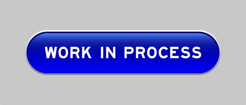 Blue color capsule shape button with word work in process on gray background Illustrazione stock