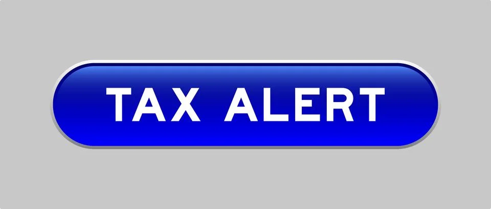 Blue color capsule shape button with word tax alert on gray background Stock Illustration