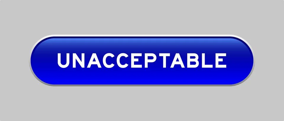 Blue color capsule shape button with word unacceptable on gray background Illustrazione stock