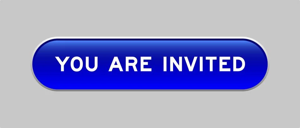 Blue color capsule shape button with word you are invited on gray background Illustrazione stock