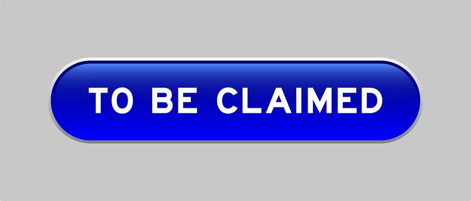 Blue color capsule shape button with word to be claimed on gray background Illustrazione stock