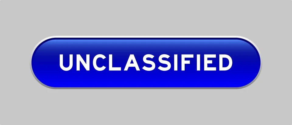 Blue color capsule shape button with word unclassified on gray background Stock Illustration
