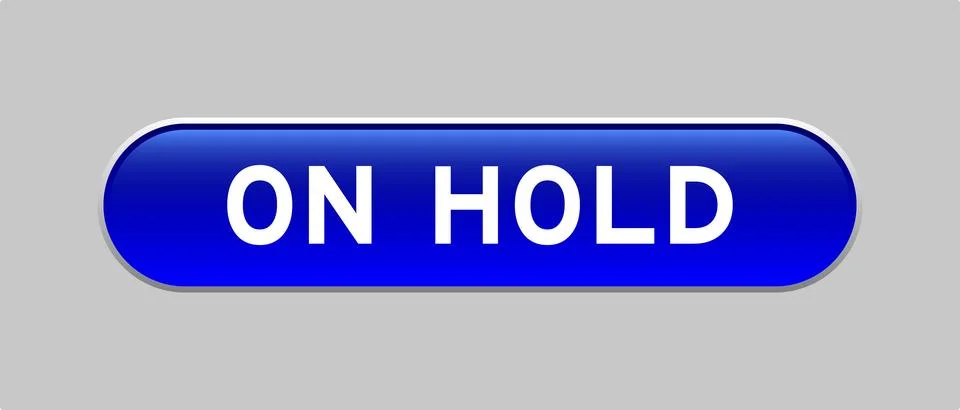 Blue color capsule shape button with word on hold on gray background Illustrazione stock