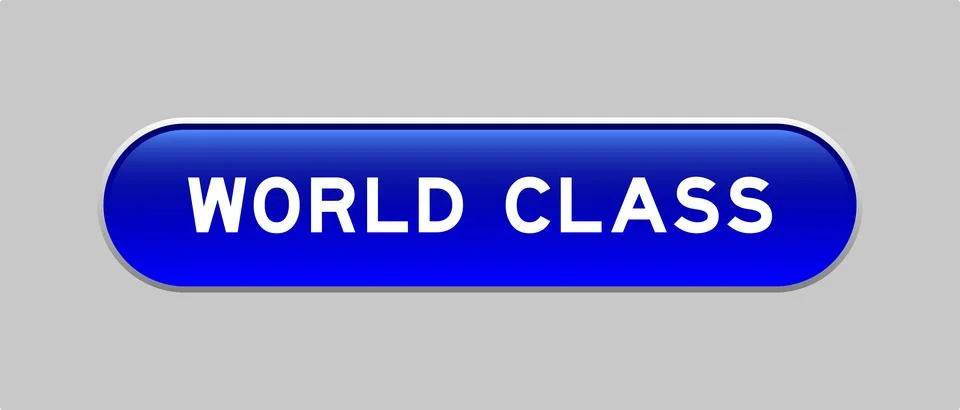 Blue color capsule shape button with word world class on gray background Illustrazione stock