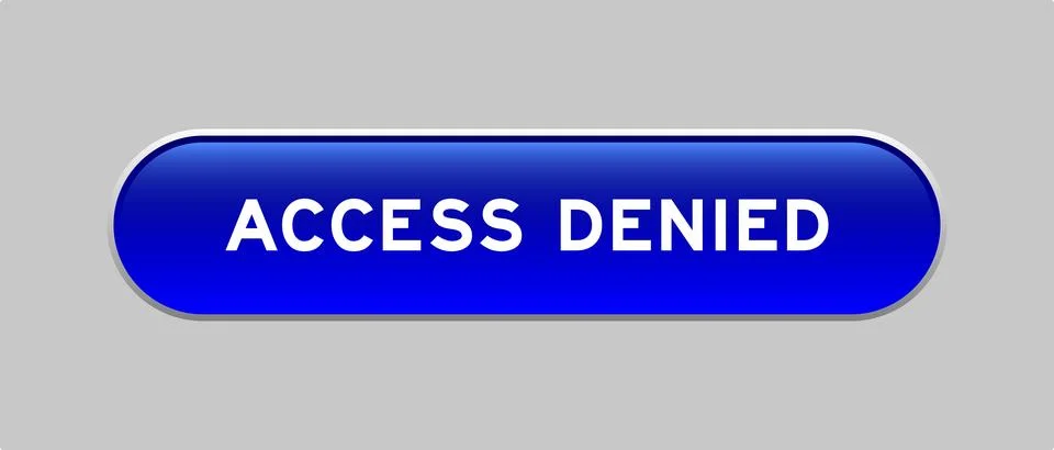 Blue color capsule shape button with word access denied on gray background Illustrazione stock