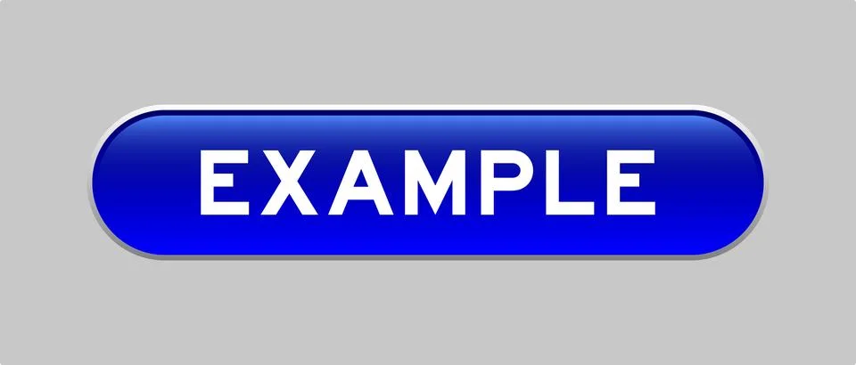 Blue color capsule shape button with word example on gray background Stock Illustration