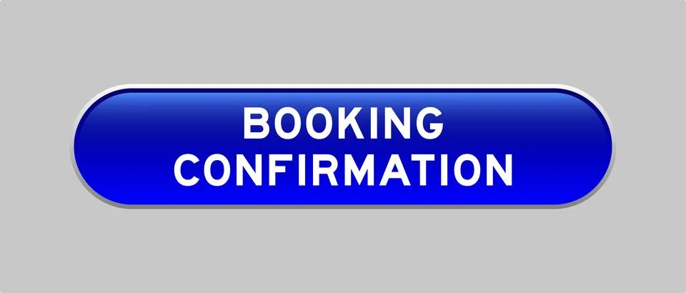 Blue color capsule shape button with word booking confirmation on gray back.. Illustrazione stock