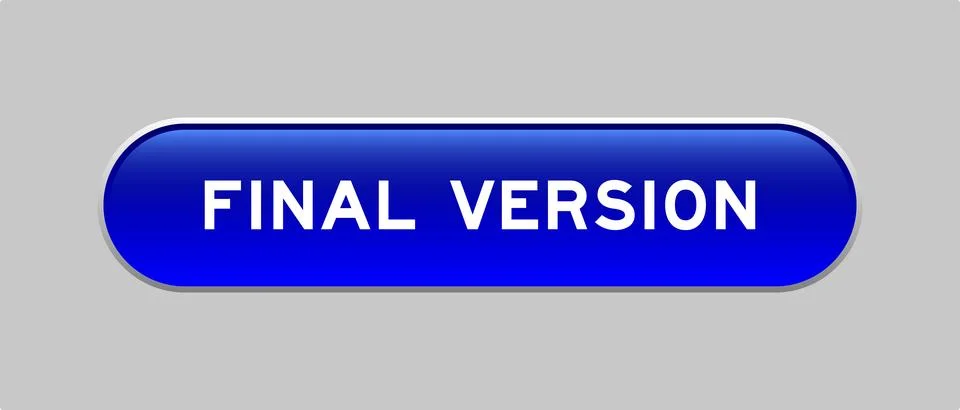 Blue color capsule shape button with word final version on gray background 스톡 일러스트