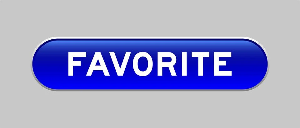 Blue color capsule shape button with word favorite on gray background Stock Illustration