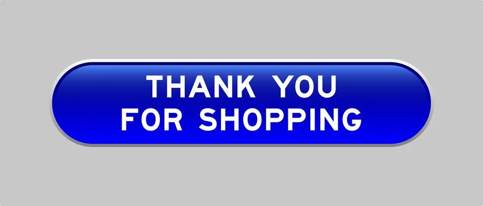 Blue color capsule shape button with word thank you for shopping on gray ba.. 스톡 일러스트
