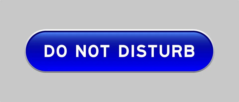 Blue color capsule shape button with word do not disturb on gray background Illustrazione stock