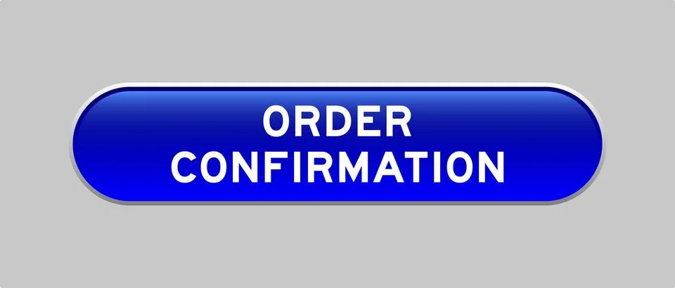 Blue color capsule shape button with word order confirmation on gray backgrou Illustrazione stock