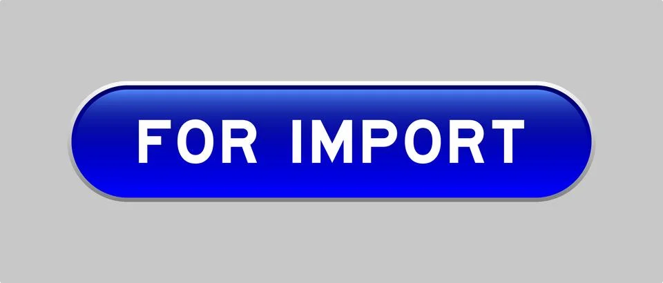 Blue color capsule shape button with word import on gray background Illustrazione stock