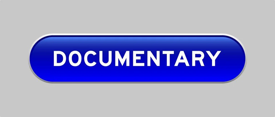Blue color capsule shape button with word documentary on gray background Stock Illustration