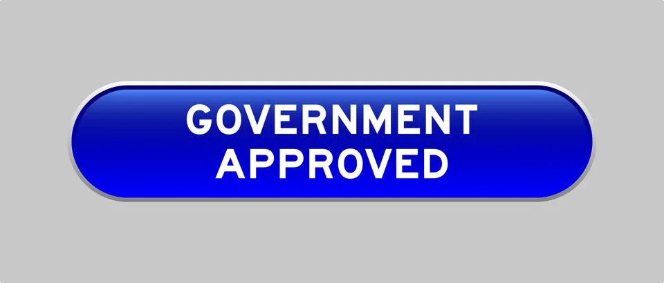Blue color capsule shape button with word government approved on gray backg.. Stock Illustration