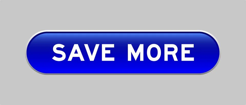 Blue color capsule shape button with word save more on gray background Stock Illustration