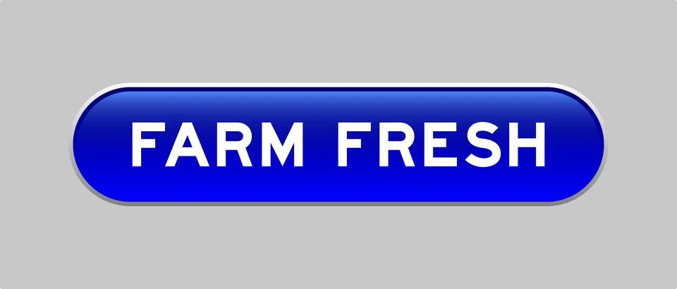 Blue color capsule shape button with word farm fresh on gray background Illustrazione stock
