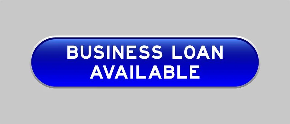Blue color capsule shape button with word business loan available on gray b.. Stock Illustration