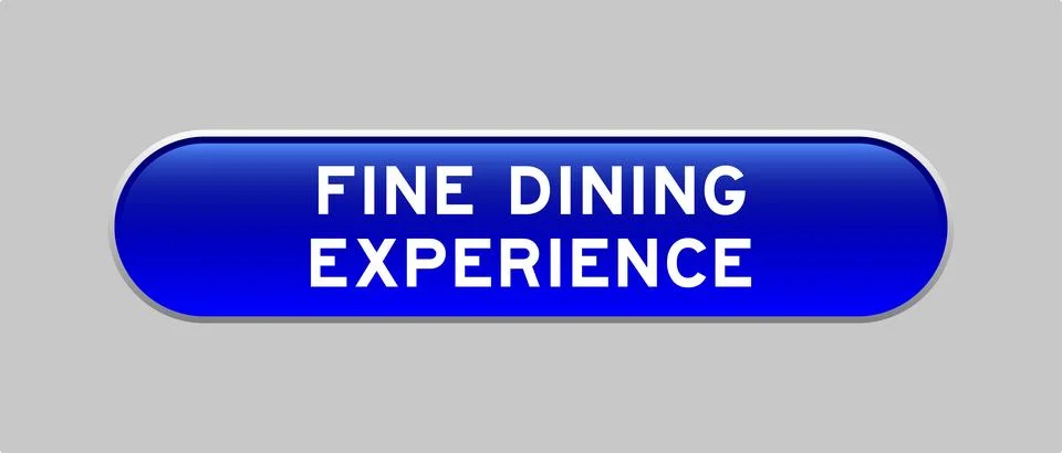 Blue color capsule shape button with word fine dining experience on gray ba.. Illustrazione stock