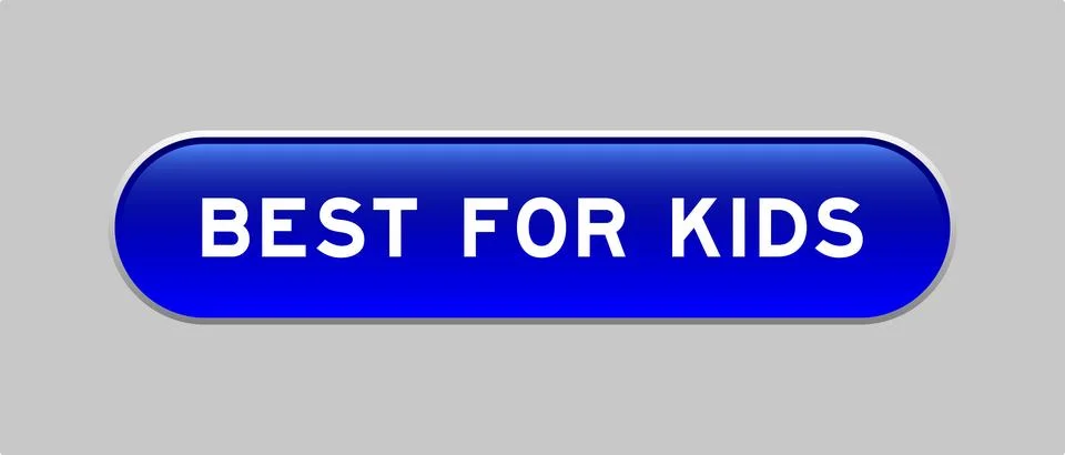 Blue color capsule shape button with word best for kids on gray background Stock Illustration