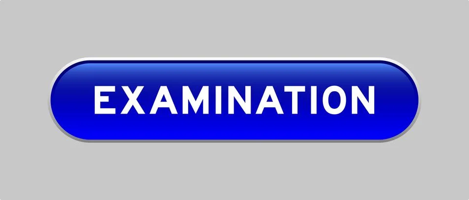 Blue color capsule shape button with word examination on gray background Stock Illustration