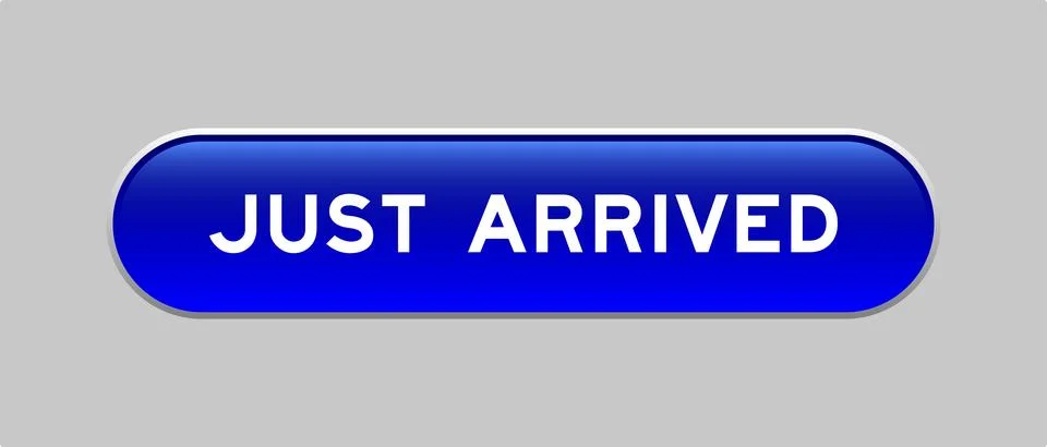 Blue color capsule shape button with word just arrived on gray background 스톡 일러스트