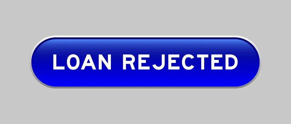 Blue color capsule shape button with word loan rejected on gray background Stock Illustration