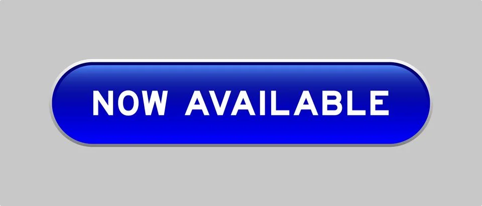 Blue color capsule shape button with word now available on gray background Illustrazione stock