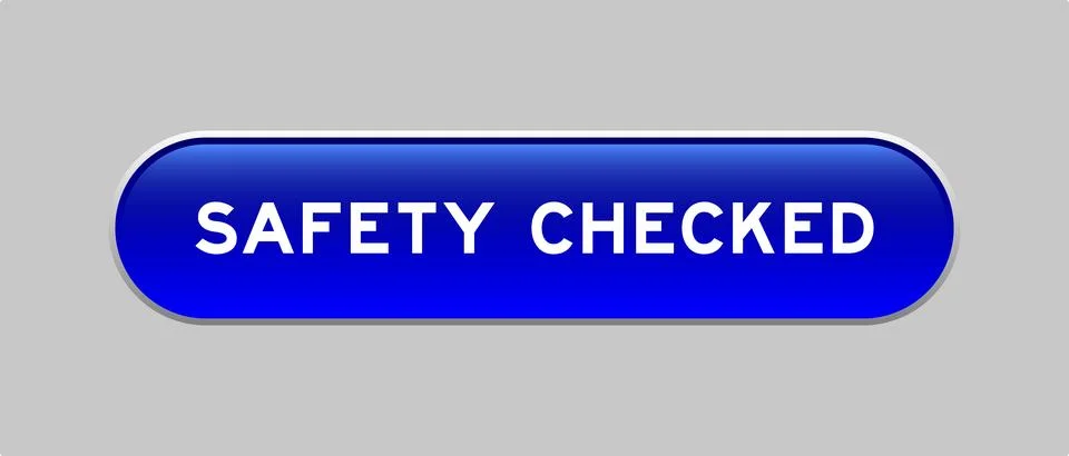 Blue color capsule shape button with word safety checked on gray background Stock Illustration