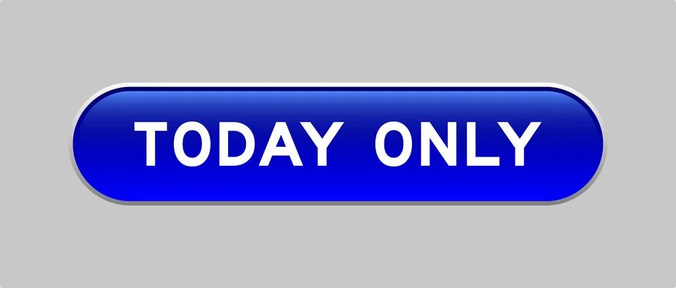 Blue color capsule shape button with word today only on gray background Stock Illustration