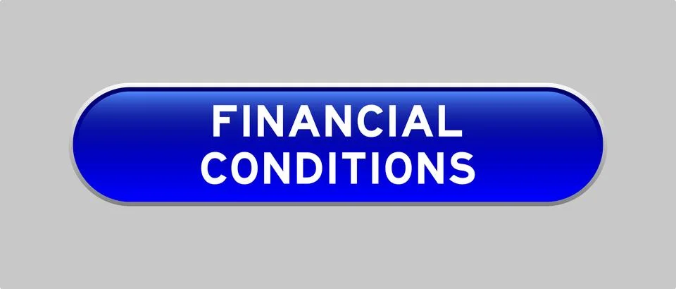 Blue color capsule shape button with word financial conditions on gray back.. Illustrazione stock