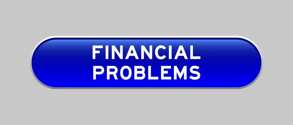 Blue color capsule shape button with word financial problems on gray backgrou Stockillustratie